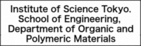 Department of Organic and Polymeric Materials Faculty of Engineering Tokyo Institute of Technology